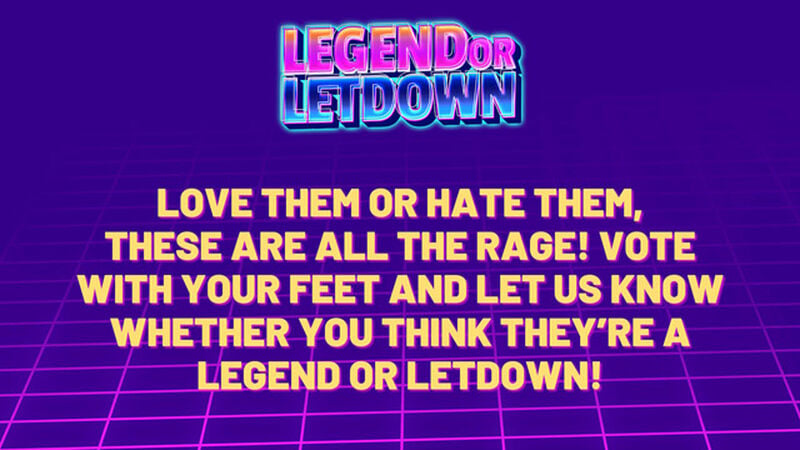 Legend or Letdown Reloaded